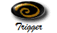 Trigger